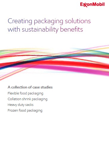 Creating packaging solutions with sustainability benefits: A series of case studies from ExxonMobil