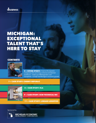 MICHIGAN: EXCEPTIONAL TALENT THAT'S HERE TO STAY