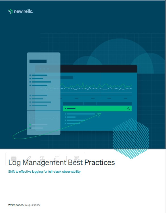 Log Management Best Practices Shift to effective logging for full-stack observability